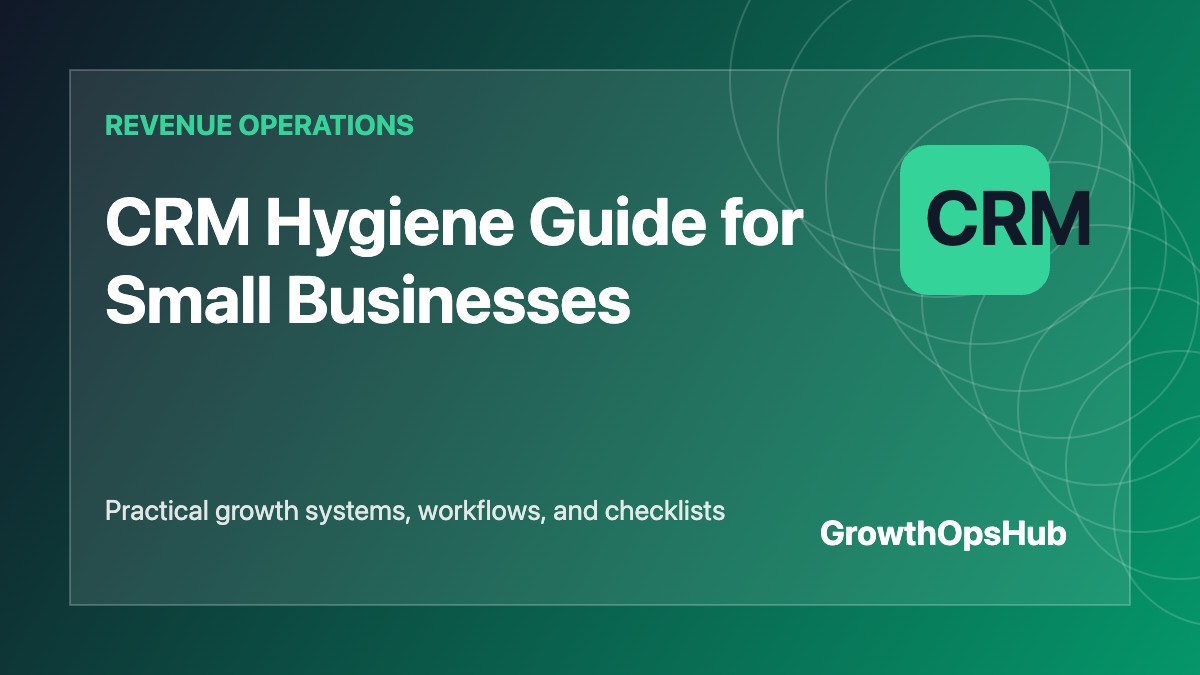 CRM Hygiene Guide for Small Businesses featured image